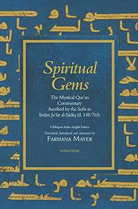 Spiritual Gems The Mystical Qur’an Commentary Ascribed by the Sufis to Imam Ja’far al-Sadiq (d. 148765)