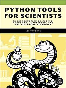 Python Tools for Scientists An Introduction to Using Anaconda, JupyterLab, and Python's Scientific Libraries