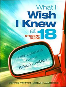 What I Wish I Knew at 18 Student Guide Life Lessons for the Road Ahead