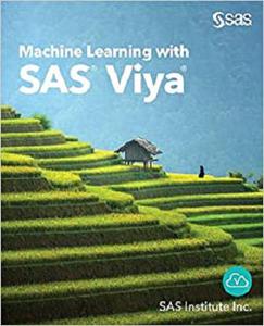 Machine Learning with SAS® Viya®