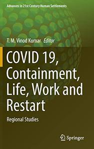 COVID 19, Containment, Life, Work and Restart Regional Studies