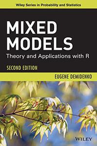 Mixed Models Theory and Applications with R, Second Edition