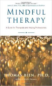 Mindful Therapy A Guide for Therapists and Helping Professionals