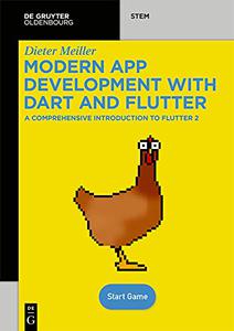 Modern App Development with Dart and Flutter 2 A Comprehensive Introduction to Flutter (De Gruyter STEM)