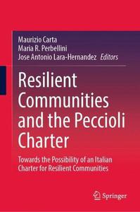 Resilient Communities and the Peccioli Charter Towards the Possibility of an Italian Charter for Resilient Communities