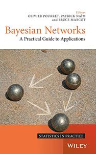 Bayesian Networks A Practical Guide to Applications