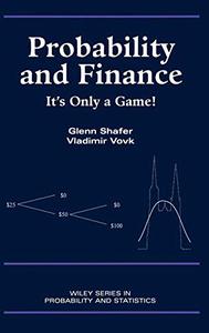 Probability and Finance It’s Only a Game!