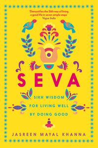 Seva Sikh wisdom for living well by doing good