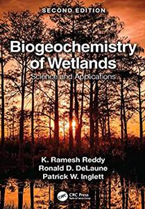 Biogeochemistry of Wetlands Science and Applications (2nd Edition)
