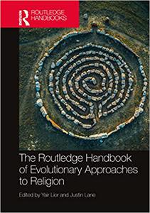 The Routledge Handbook of Evolutionary Approaches to Religion