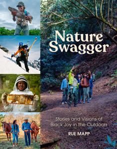 Nature Swagger Stories and Visions of Black Joy in the Outdoors