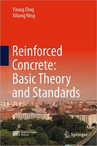 Reinforced Concrete Basic Theory and Standards