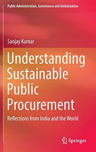 Understanding Sustainable Public Procurement Reflections from India and the World