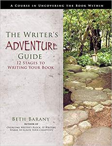 The Writer's Adventure Guide 12 Stages to Writing Your Book