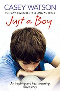 Just a Boy An Inspiring and Heartwarming Short Story