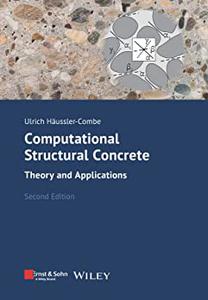 Computational Structural Concrete Theory and Applications 2nd Edition