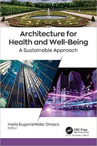 Architecture For Health And Well-Being A Sustainable Approach