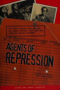 Agents of Repression The FBI's Secret Wars against the Black Panther Party and the American Indian Movement, Second Edition