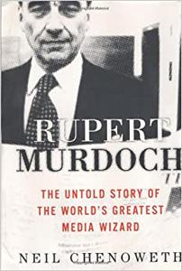Rupert Murdoch The Untold Story of the World’s Greatest Media Wizard
