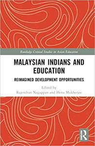 Malaysian Indians and Education Reimagined Development Opportunities