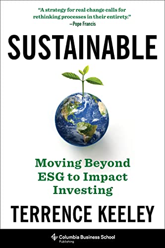 Sustainable Moving Beyond ESG to Impact Investing