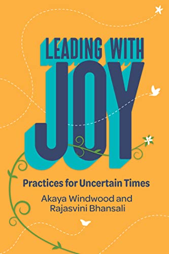 Leading with Joy Practices for Uncertain Times (True PDF, EPUB)