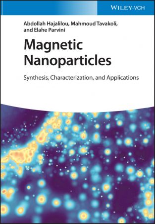Magnetic Nanoparticles Synthesis, Characterization, and Applications
