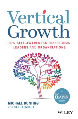 Vertical Growth How Self-Awareness Transforms Leaders and Organisations