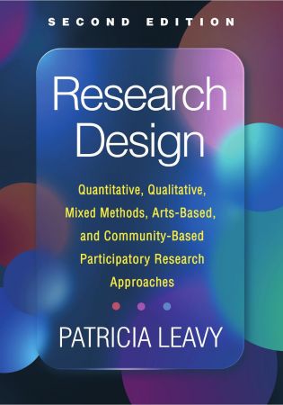 Research Design Quantitative, Qualitative, Mixed Methods, Arts-Based and Community-Based Participatory Research Approaches, 2e