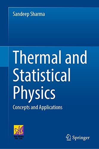 Thermal and Statistical Physics Concepts and Applications