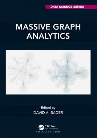 Massive Graph Analytics (Chapman & HallCRC Data Science Series)