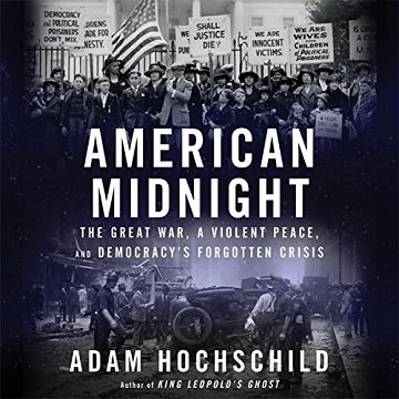 American Midnight The Great War, a Violent Peace, and Democracy's Forgotten Crisis [Audiobook]