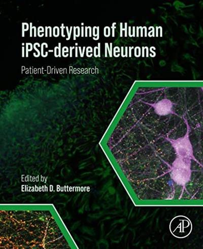 Phenotyping of Human iPSC-derived Neurons Patient-Driven Research