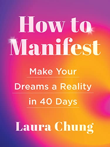 How to Manifest Make Your Dreams a Reality in 40 Days