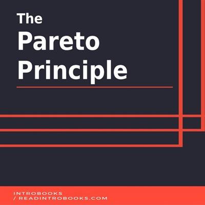 The Pareto Principle by Introbooks Team