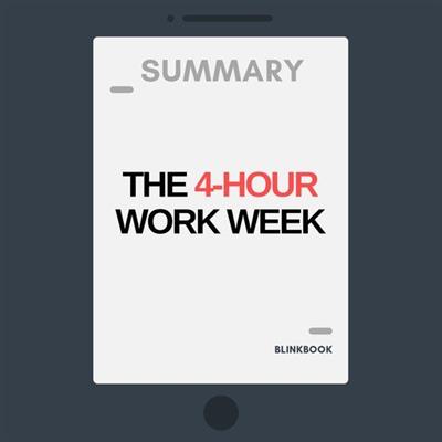 Summary The 4-Hour Workweek