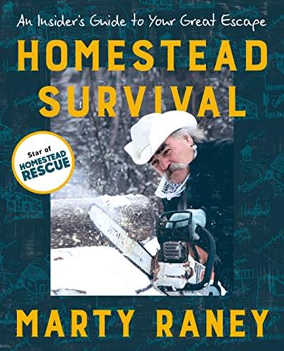 Homestead Survival An Insider's Guide to Your Great Escape