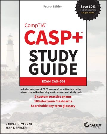 CASP+ CompTIA Advanced Security Practitioner Study Guide Exam CAS-004, 4th Edition