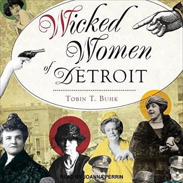 Wicked Women of Detroit [Audiobook]