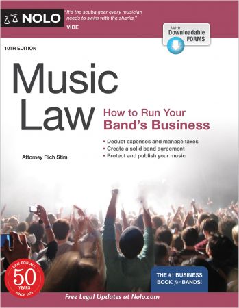 Music Law How to Run Your Band's Business,10th Edition