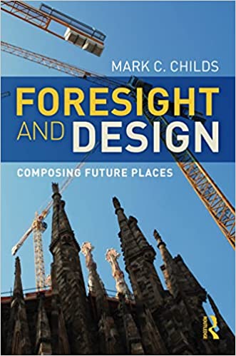 Foresight and Design Composing Future Places