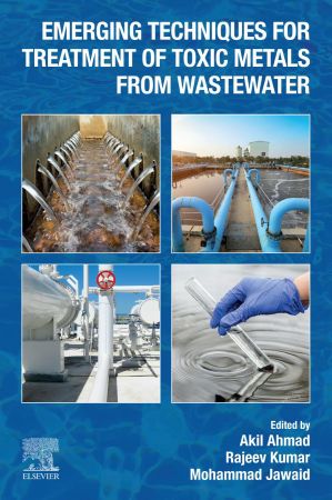 Emerging Techniques for Treatment of Toxic Metals from Wastewater