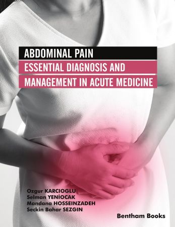 Abdominal Pain Essential Diagnosis and Management in Acute Medicine
