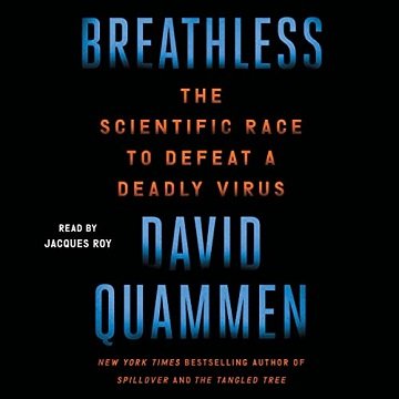 Breathless The Scientific Race to Defeat a Deadly Virus [Audiobook]