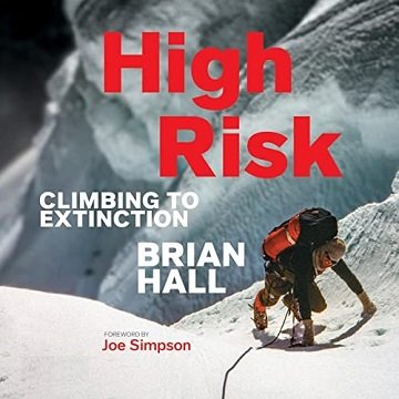High Risk Climbing to Extinction [Audiobook]