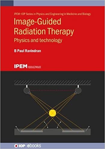Image Guided Radiation Therapy Physics and Technology