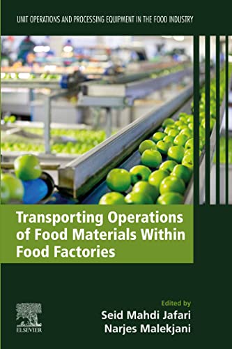Transporting Operations of Food Materials within Food Factories Unit Operations and Processing Equipment in the Food Industry