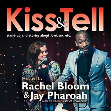 Kiss & Tell Stand Up & Stories About Love, Sex, Etc. [Audiobook]