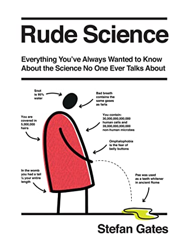 Rude Science Everything You've Always Wanted to Know About the Science No One Ever Talks About