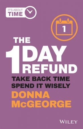 The 1 Day Refund Take Back Time, Spend it Wisely (True PDF)